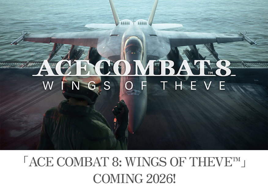 「ACE COMBAT 8: WINGS OF THEVE™」COMING 2026