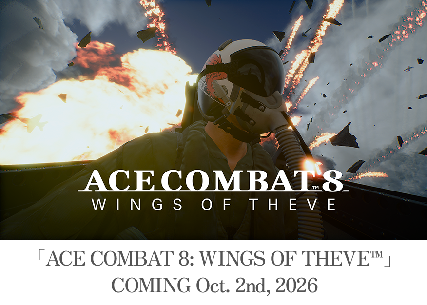 「ACE COMBAT 8: WINGS OF THEVE™」COMING Oct. 2nd, 2026