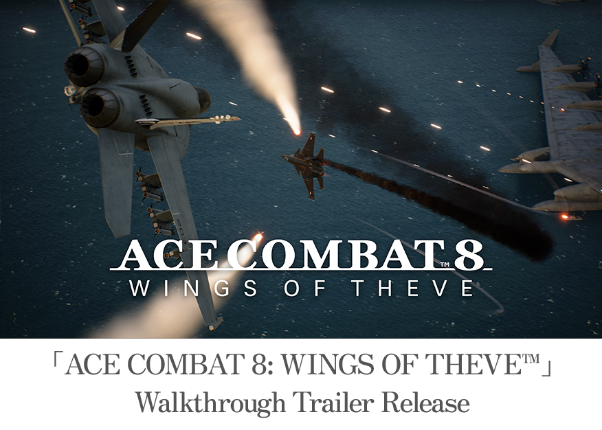 「ACE COMBAT 8」 Walkthrough Trailer Release